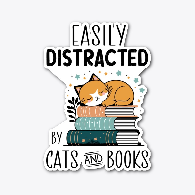 Easily Distracted by Cats and Books