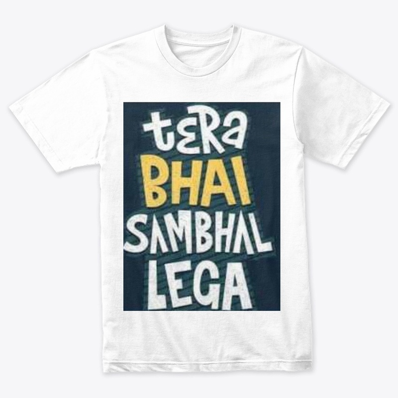 tera bhai sambhal lega