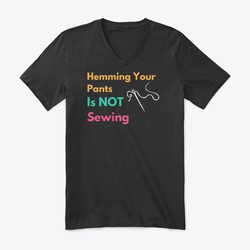 Hemming Your Pants is NOT Sewing!