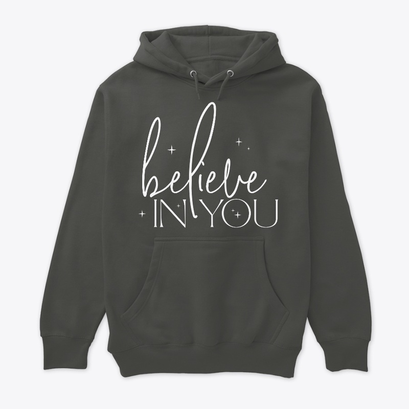 Believe In You - White Text