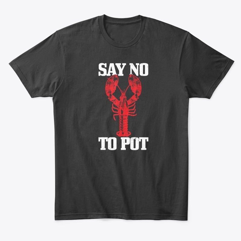 Say No To Pot Shirt anti Drugs Cannabis