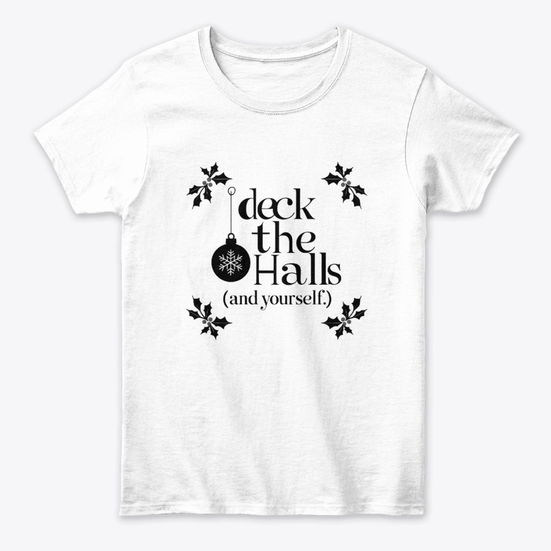 Deck the Halls and Yourself