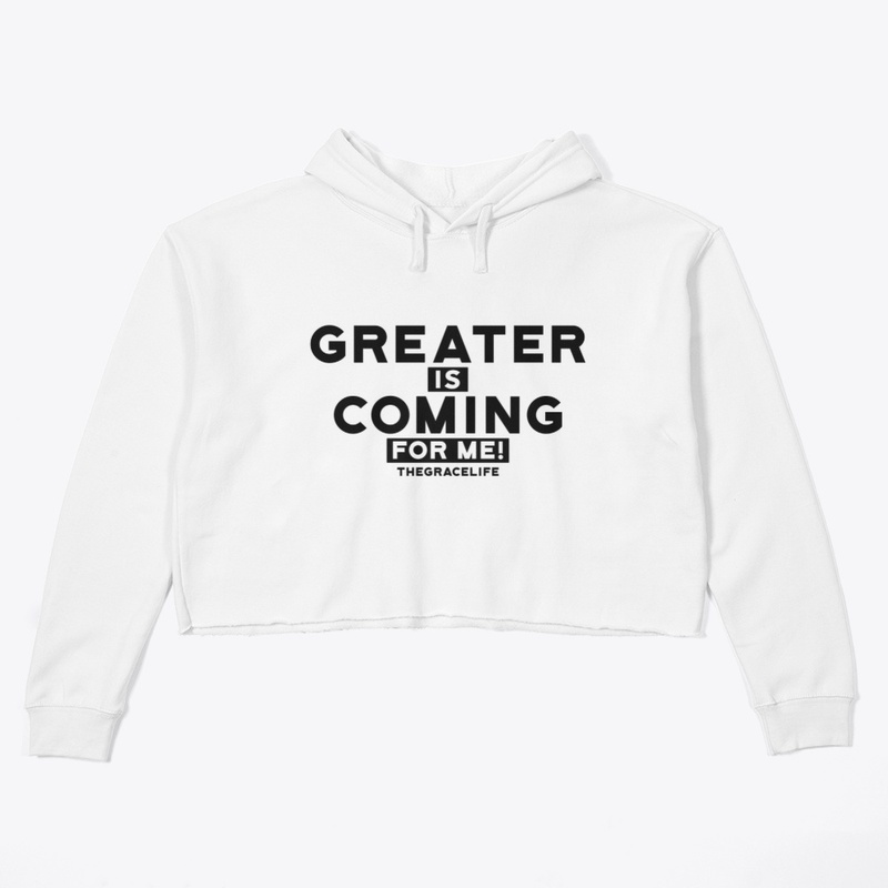 Greater is Coming for me!