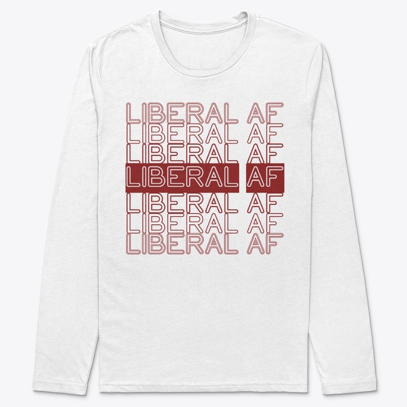 Liberal AF!