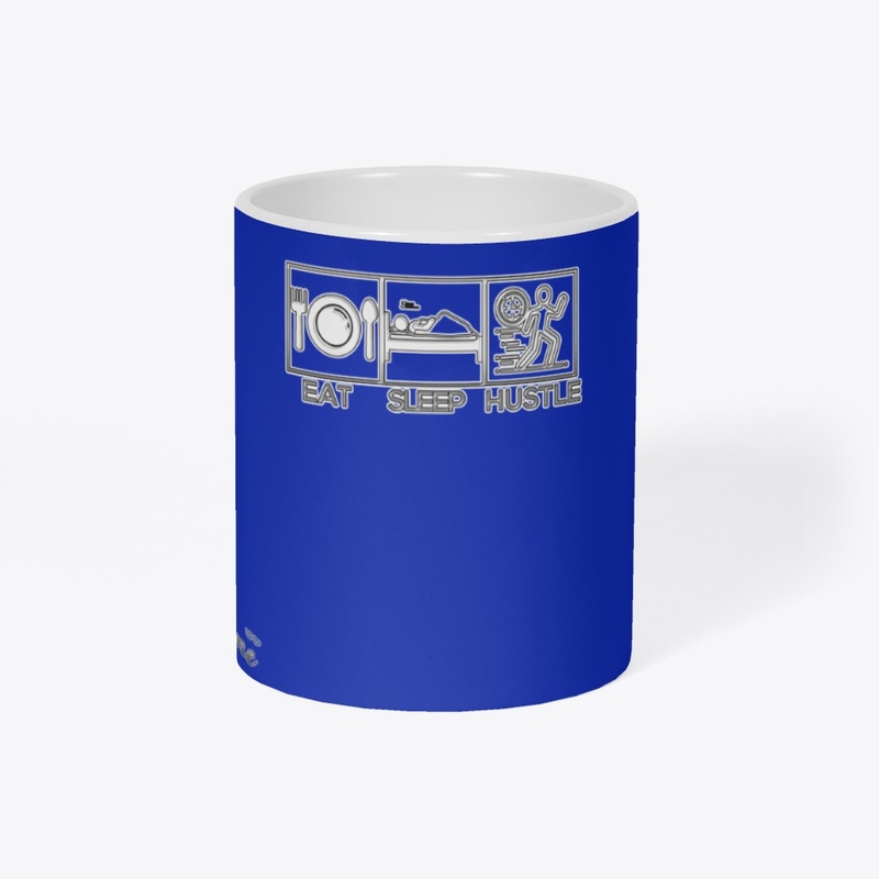 EAT-SLEEP-HUSTLE (Limited Edition.)