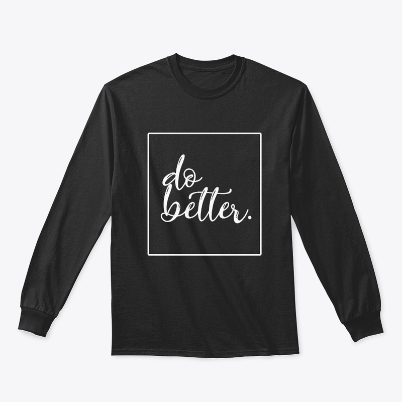 DO BETTER