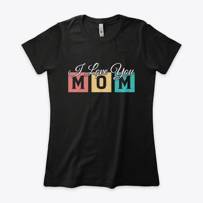 I Love You Mom Retro Vintage T-shirt