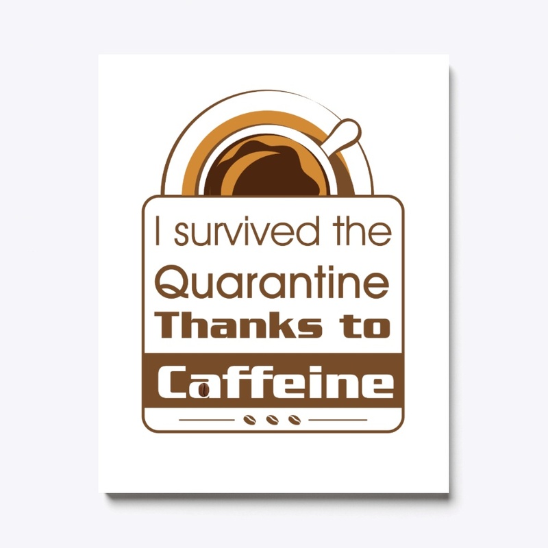 Quarantine  and  Caffeine