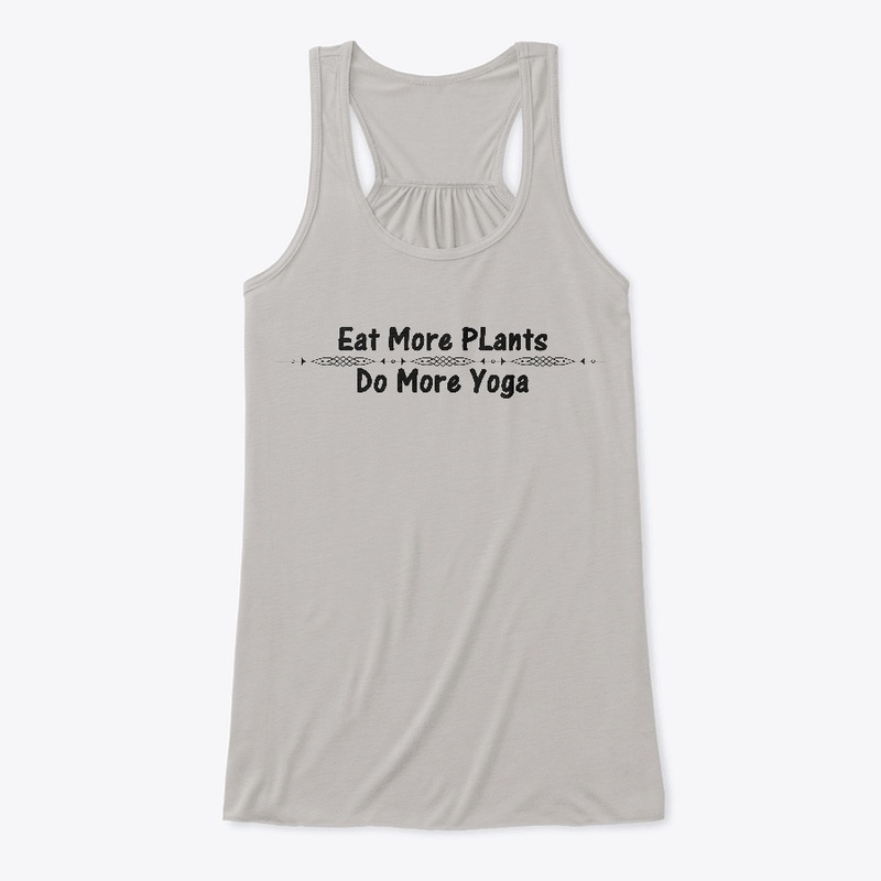 eat more plants do more yoga 
