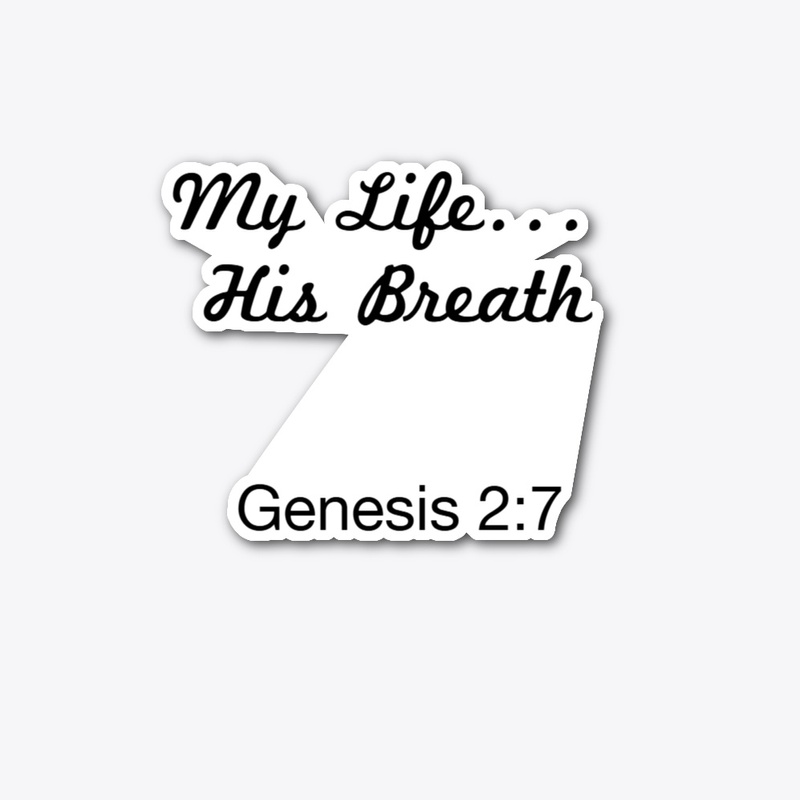 My Life...His Breath