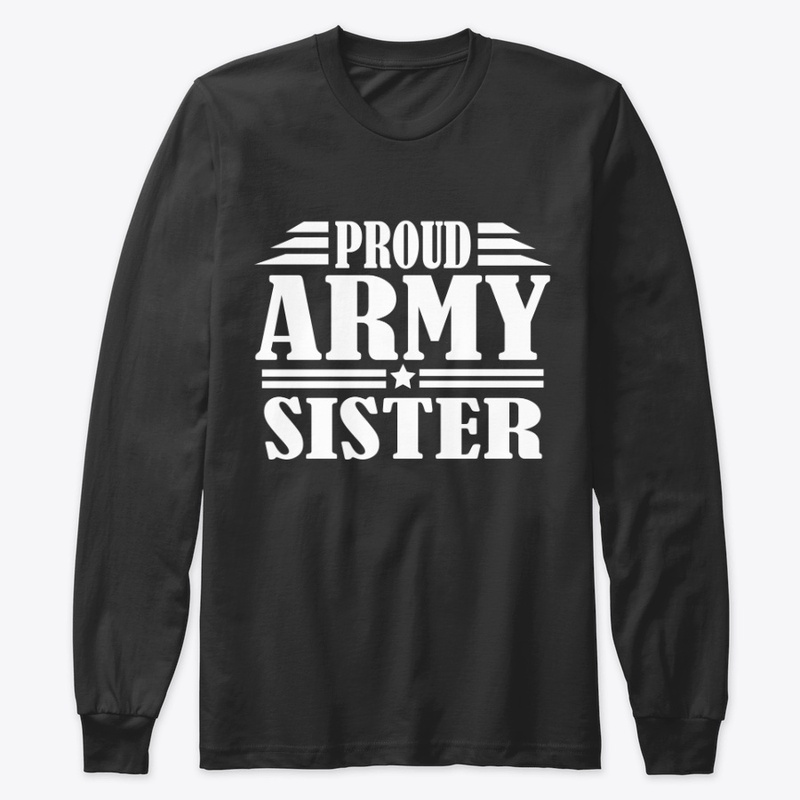Proud Army Sister Veterans Day 2019