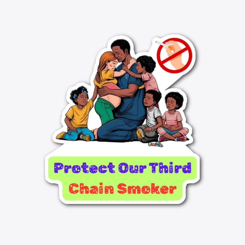 Protect Our 3rd Chain Smoker Collection