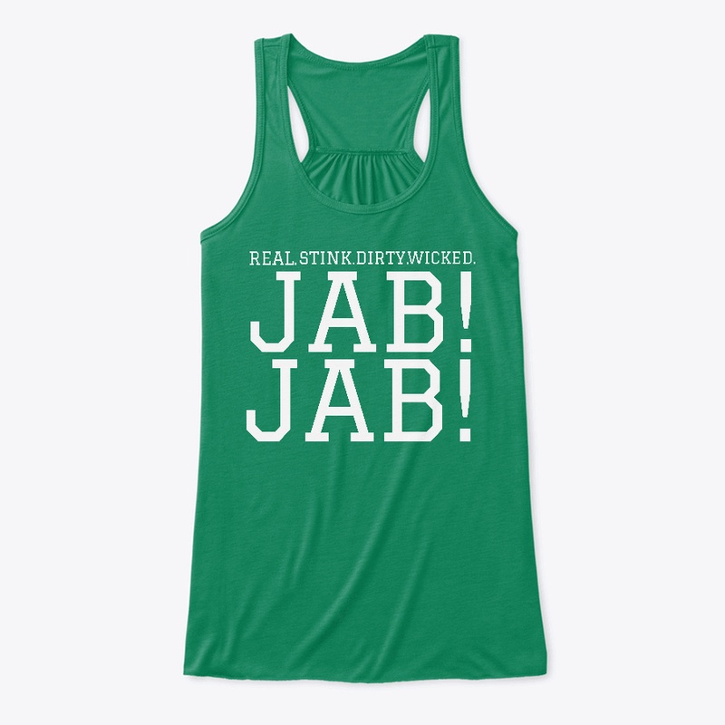 Real Stink Dirty Wicked Jab Jab W