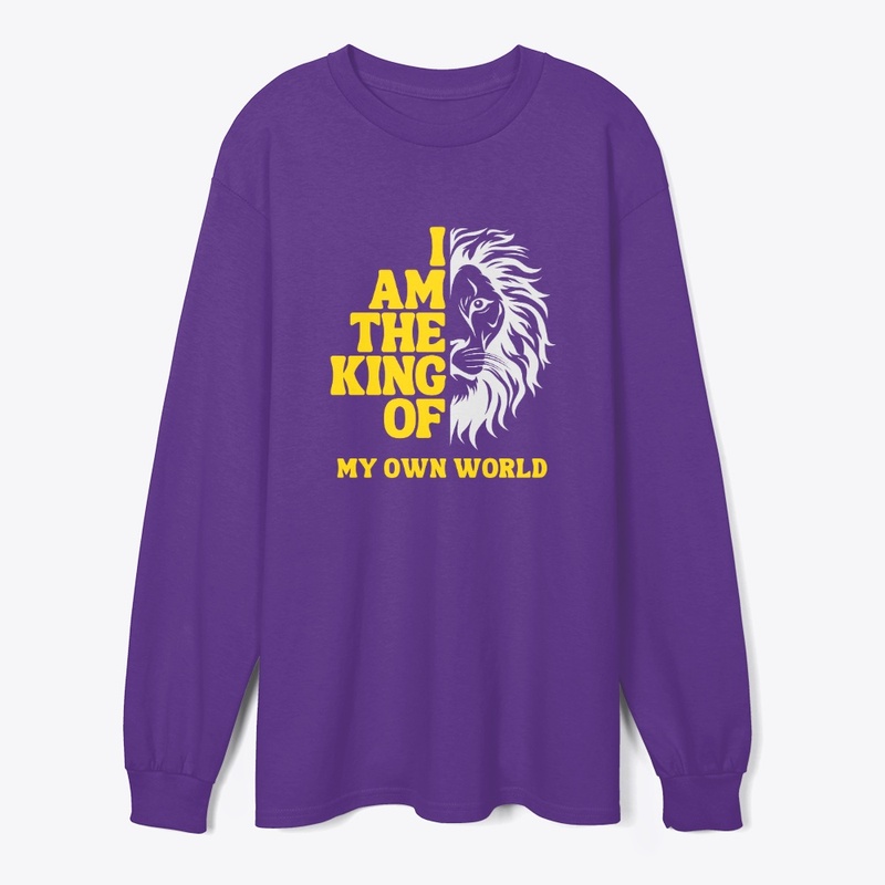 I'm the king of my own world 