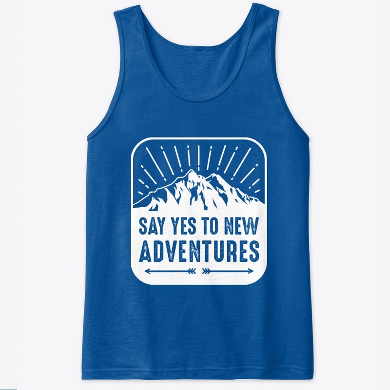 Yes to New Adventures
