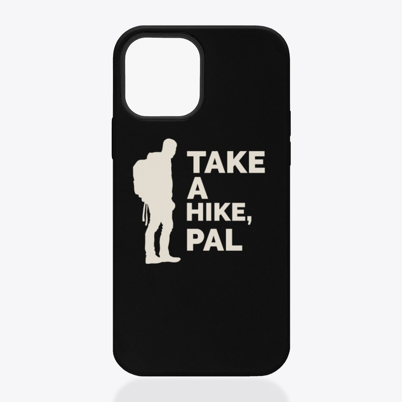 Take a hike, Pal