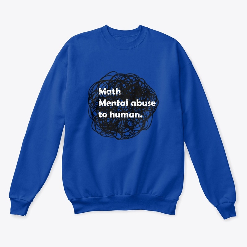 Math mental abuse to human, funny math