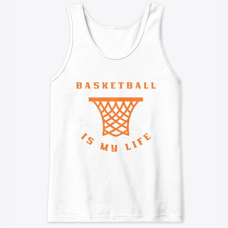 Basketball is my life