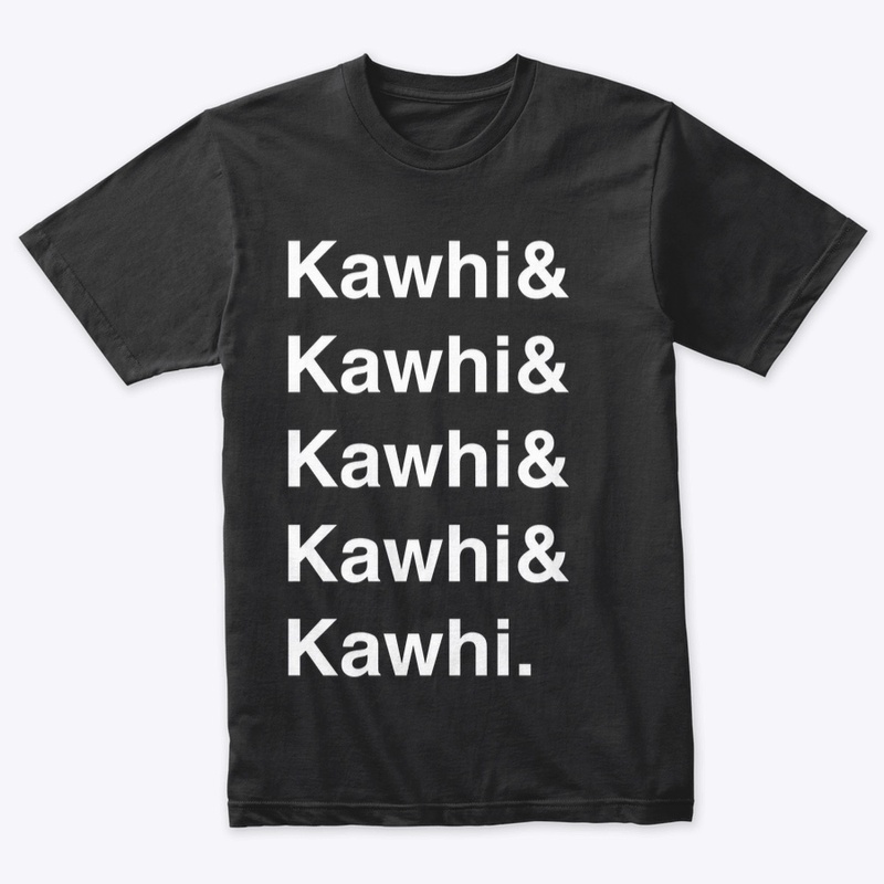 &amp; Kawhi