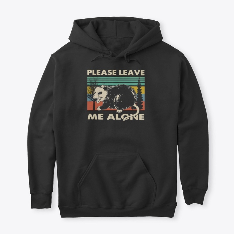 Opossum Please Leave Me Alone Shirt