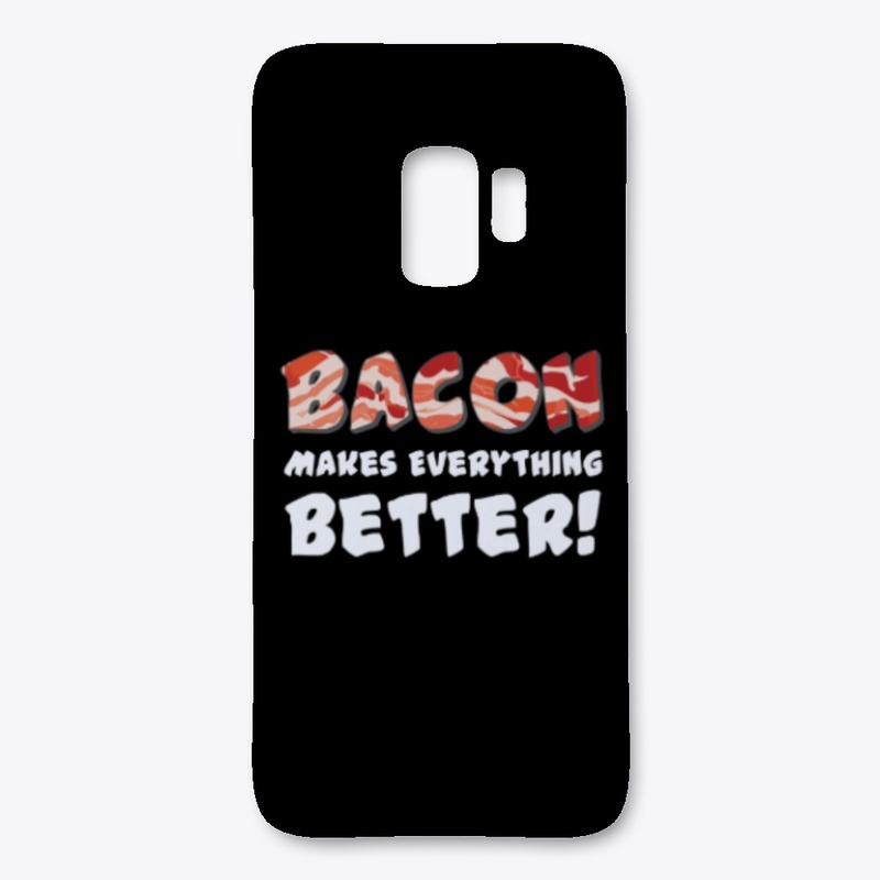 Bacon Makes Everything Better!
