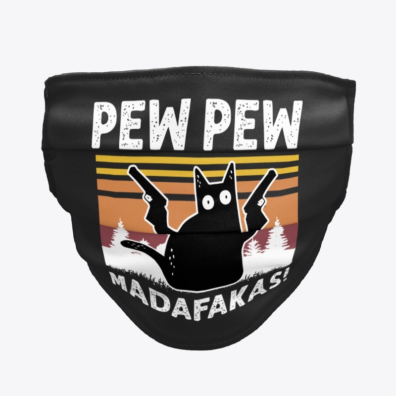 Pew Pew Madafakas - Funny Black Cat