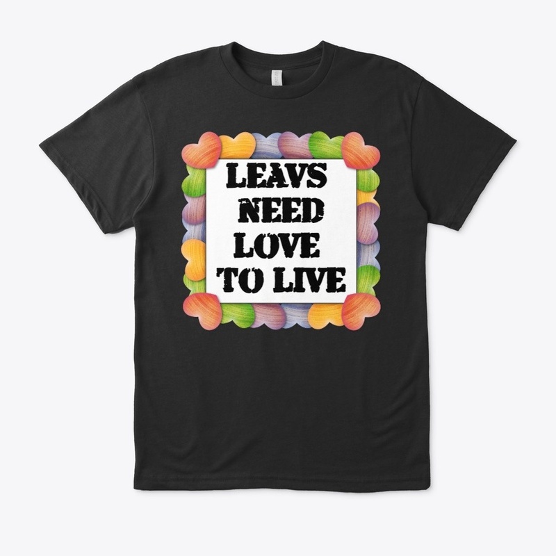 leavs need love to live