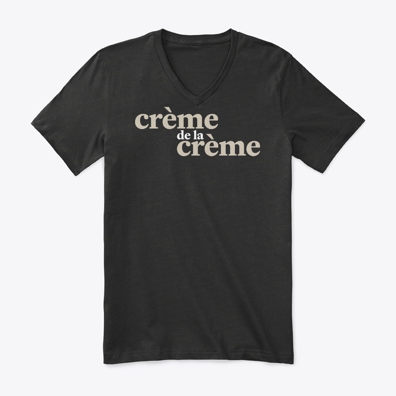The "Crème de la crème"