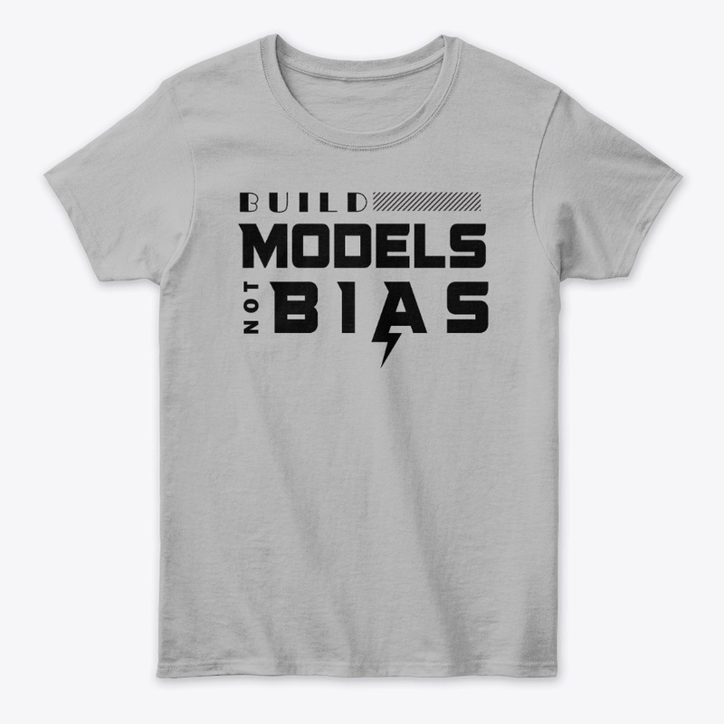 Build Models Not Bias T-Shirt
