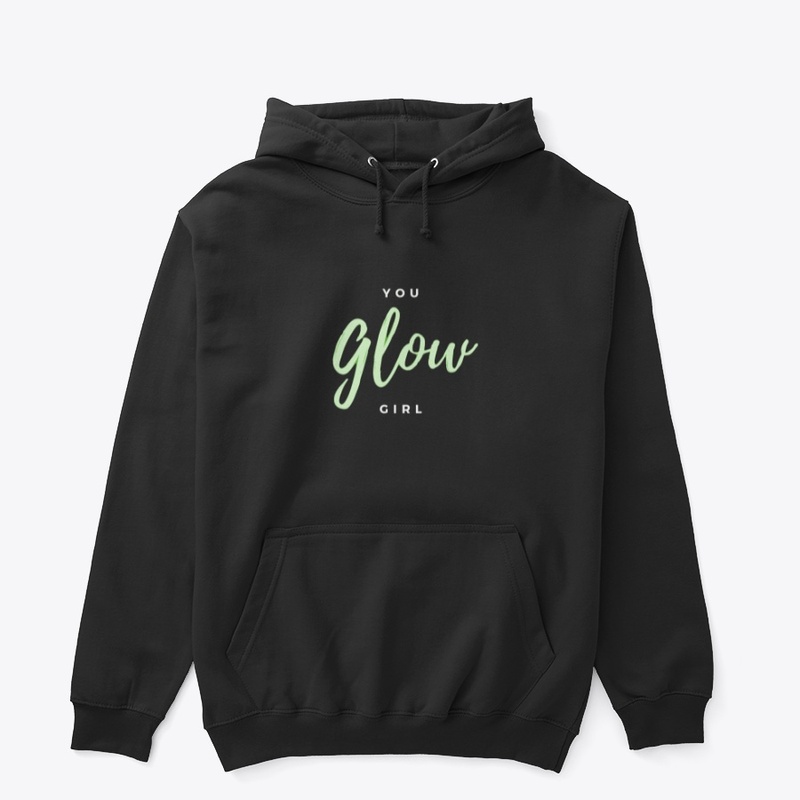 You GLOW Girl