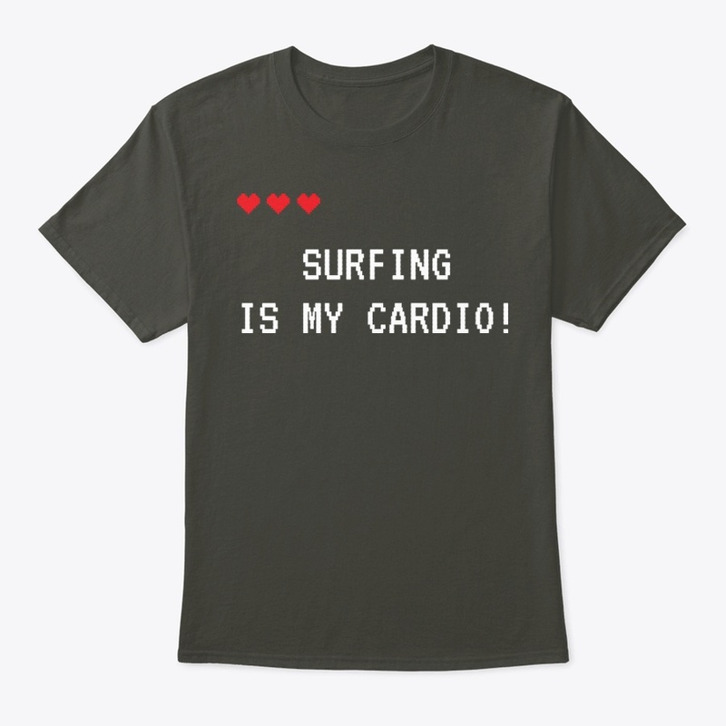 Surfing is my cardio!