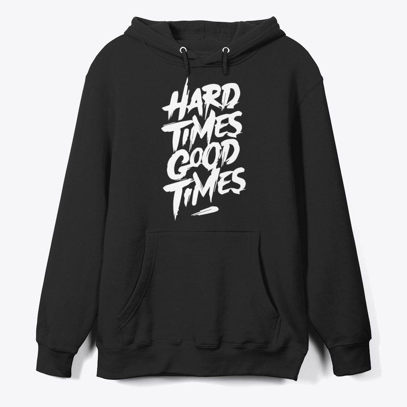 HARD TIMES GOOD TIMES balck t-shirt