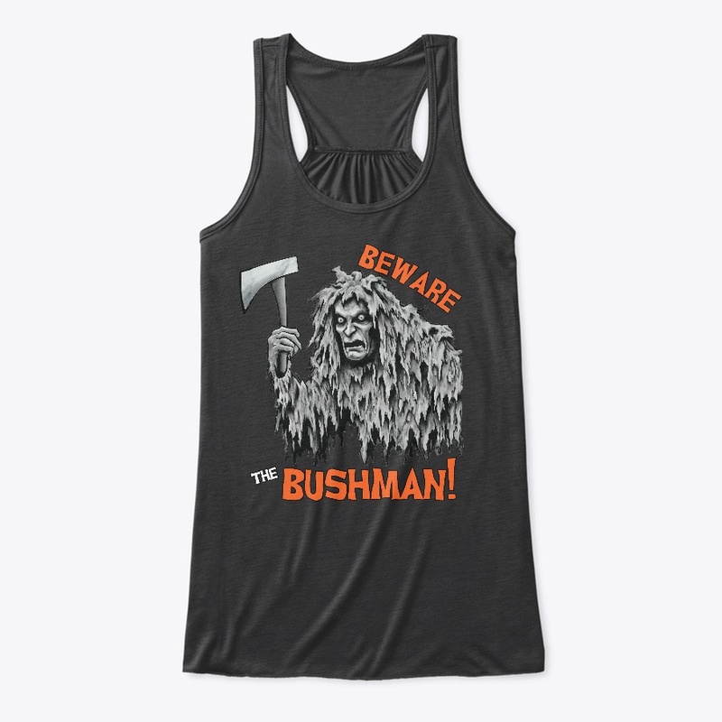 Beware The Bushman! 