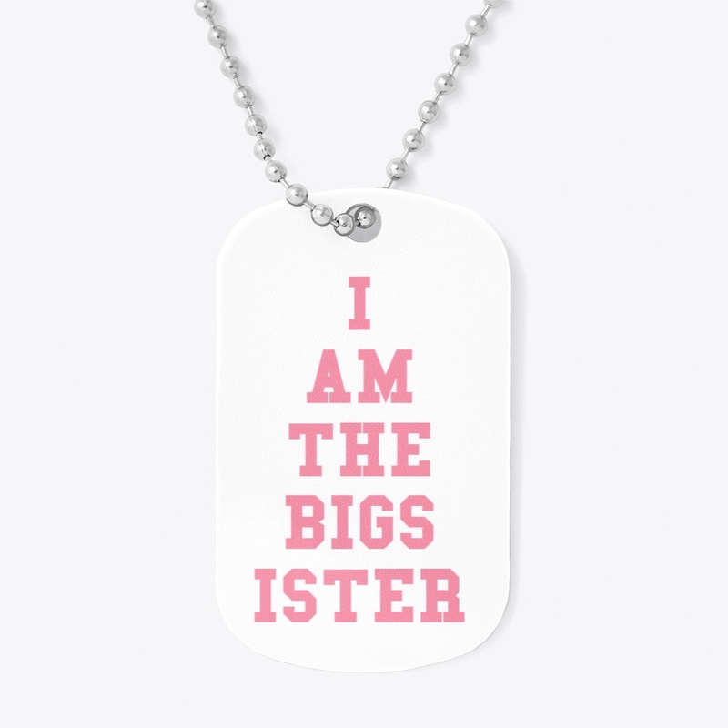 I Am The Big Sister Design 1