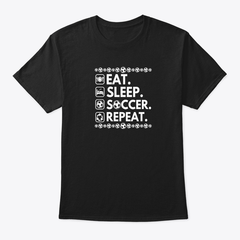 Funny Soccer Lover Eat Sleep Soccer Rep