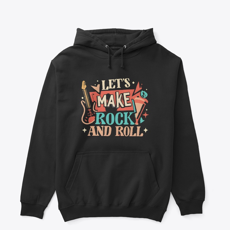 Let's Make Rock And Roll T-shirt