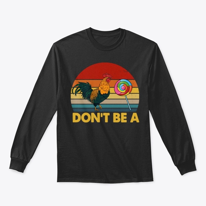 Don't Be A Chicken Vintage