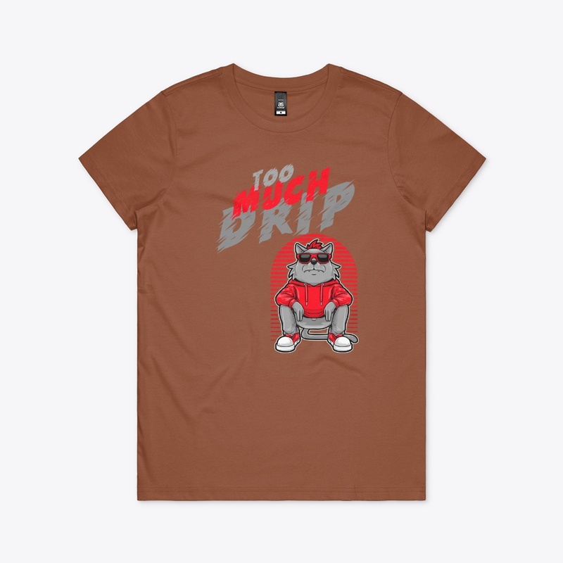 Too Much Drip