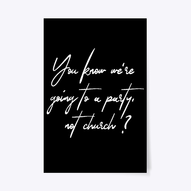 PARTY NOT CHURCH