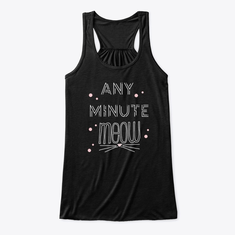 Any minute meow