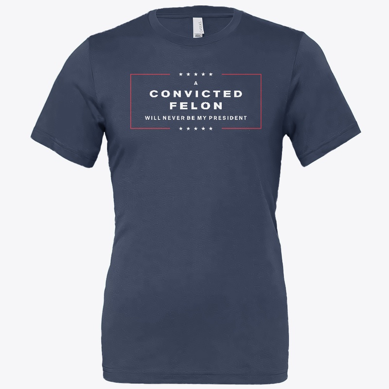 A Convicted Felon will never be my...