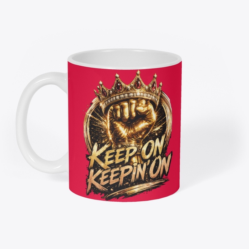 Keep Keeping On Mug & Sticker 