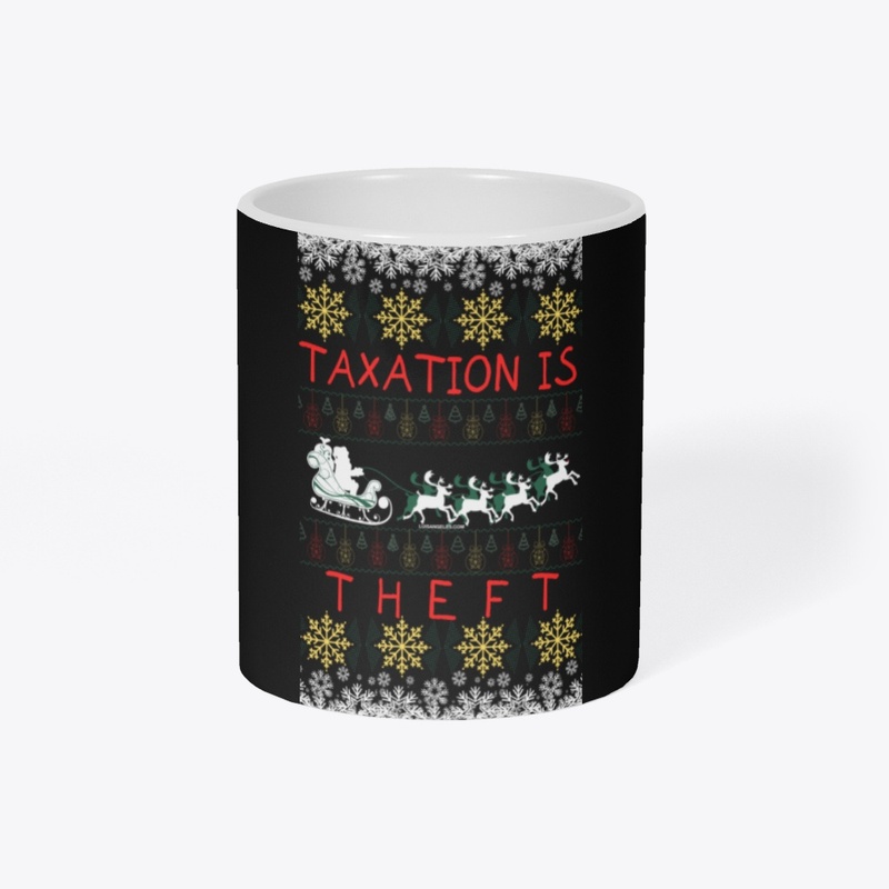 Ugly Taxation is Theft Sweater