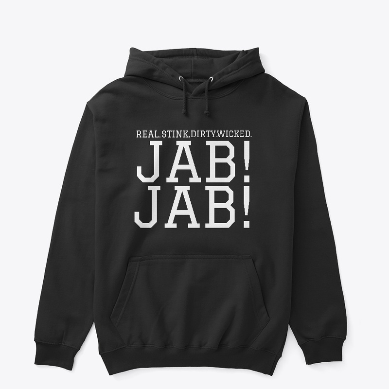 Real Stink Dirty Wicked Jab Jab W