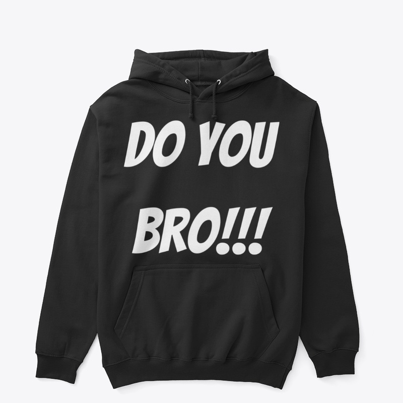 Do You (Bro) Collection