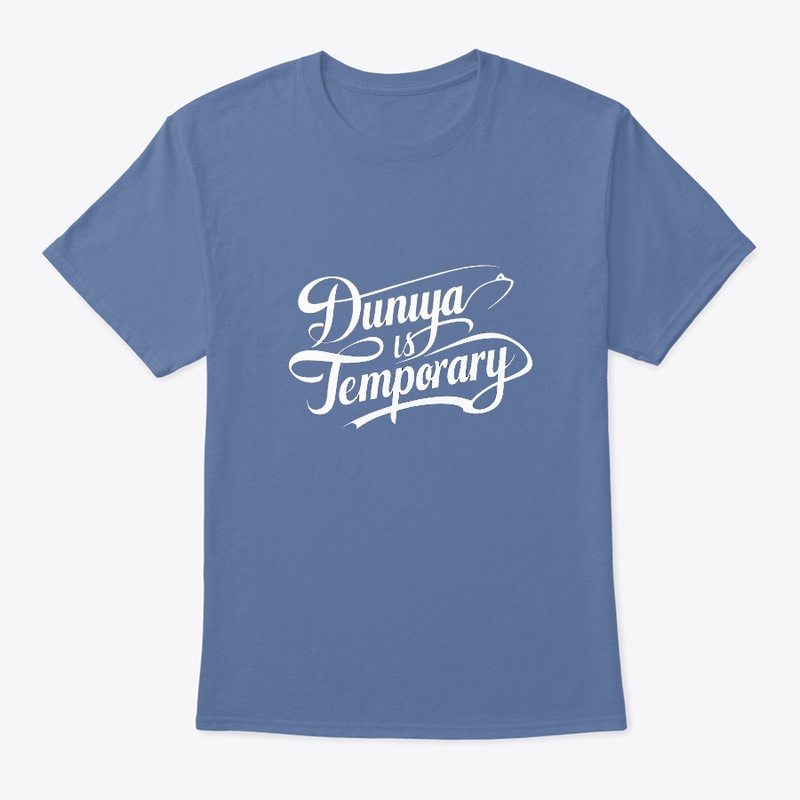 Duniya is Temporary