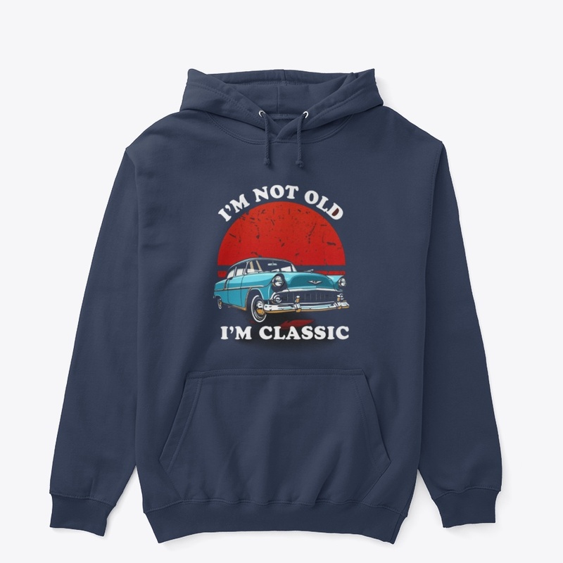 "I am not old I am classic"