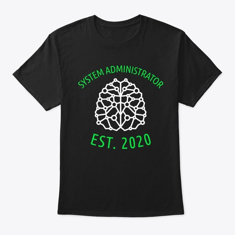 System Administrator EST. 2020