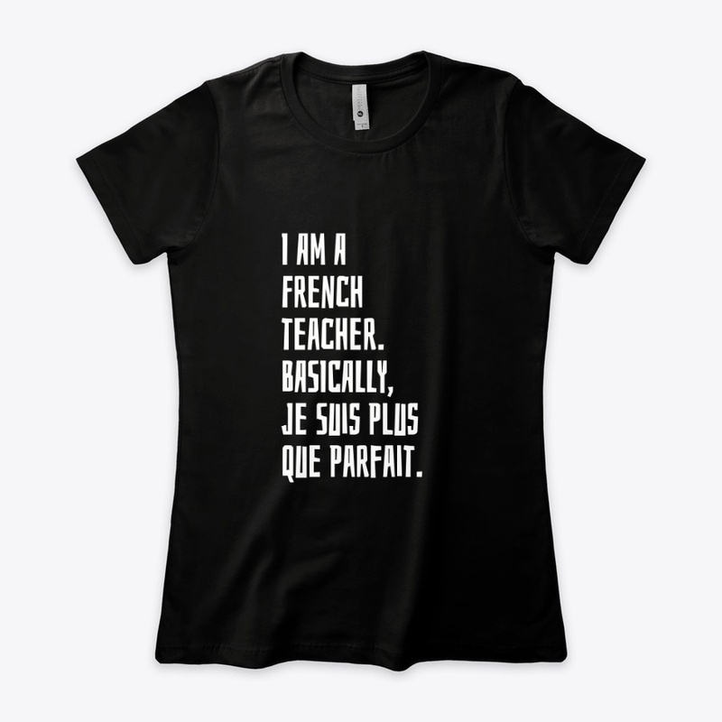 I Am A French Teacher