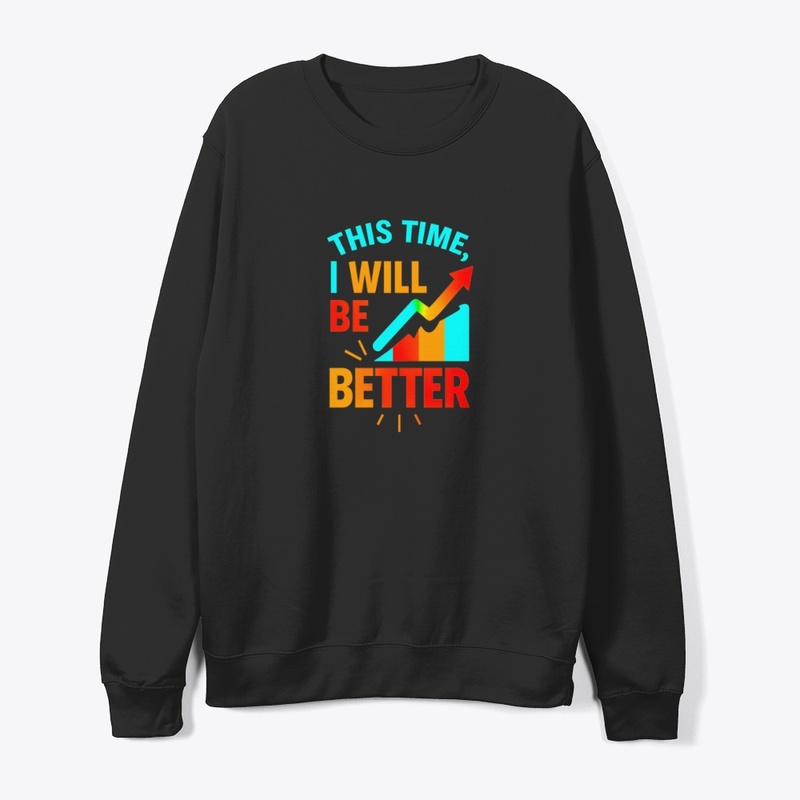 This Time, I Will Be Better – Motivation